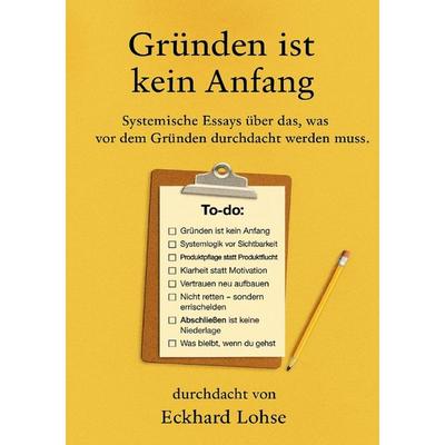Gründen ist kein Anfang, Taschenbuch von Eckhard Lohse, Epubli, 978-3-565-04947-9