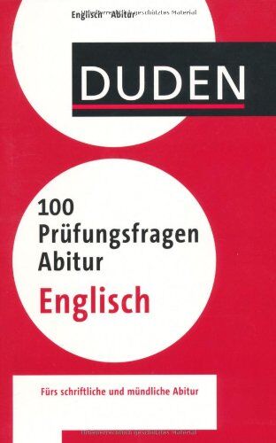 Duden - 100 Prüfungsfragen Abitur Englisch - Preis vom 17.10.2026 19:25:27 h