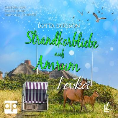 Strandkorbliebe auf Amrum - Levka - Lotta Larsson, Audio, 9783987477799