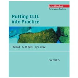Putting CLIL into Practice, Schulbücher von John Clegg, Keith Kelly, Phil Ball