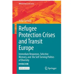 Refugee Protection Crises and Transit Europe, Fachbücher von Julija Sardelić