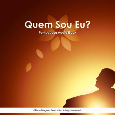 Quem Sou Eu? - Portuguese Audio Book - Dada Bhagwan, Audio, 5059594978467