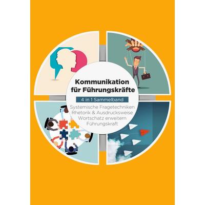 Kommunikation für Führungskräfte - 4 in 1 Sammelband, Taschenbuch von Matthias Vohs,Maximilian Seeberg,Michael Rösing,Michael Reus, BoD – Books on