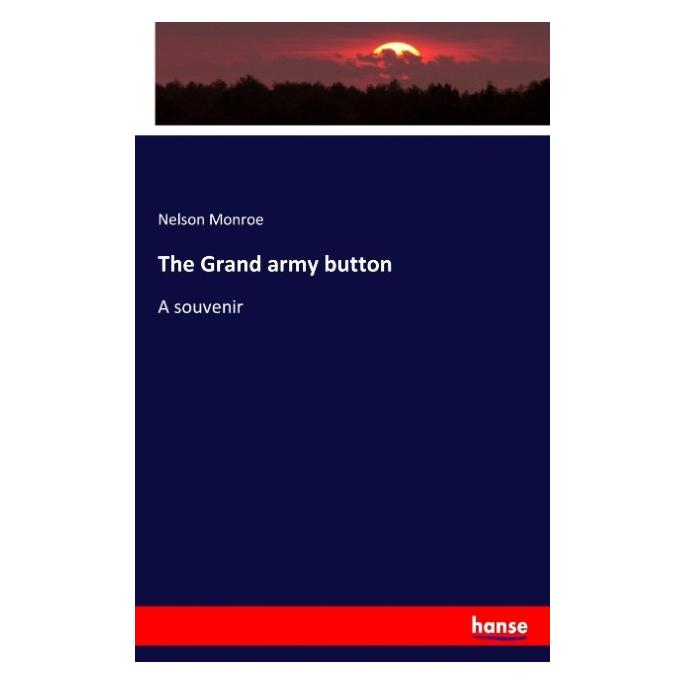 Hansebooks The Grand army button (Englisch, Softcover, Nelson Monroe) (57133486)