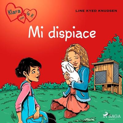 Klara con la K 7 - Mi dispiace - Line Kyed Knudsen, Audio, 9788726781861
