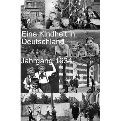 Eine Kindheit in Deutschland Jahrgang 1934, Taschenbuch von Jürgen Wagner, Epubli, 978-3-8442-2302-6