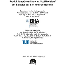 Produktionsrückstände im Stoffkreislauf am Beispiel der Bio- und Gentechnik, Fachbücher von Wolfgang Mücke