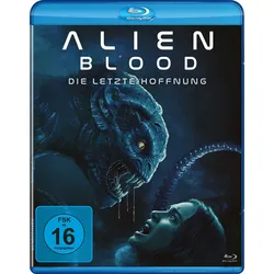 Alien Blood - Die letzte Hoffnung