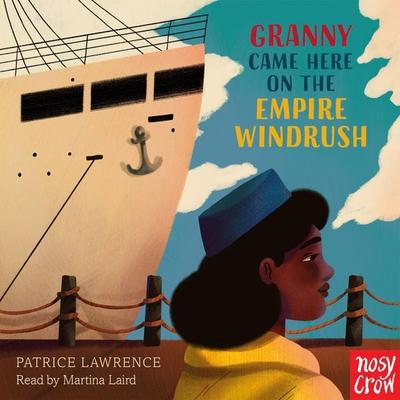 Granny Came Here on the Empire Windrush - Patrice Lawrence, Audio, 9781839948626