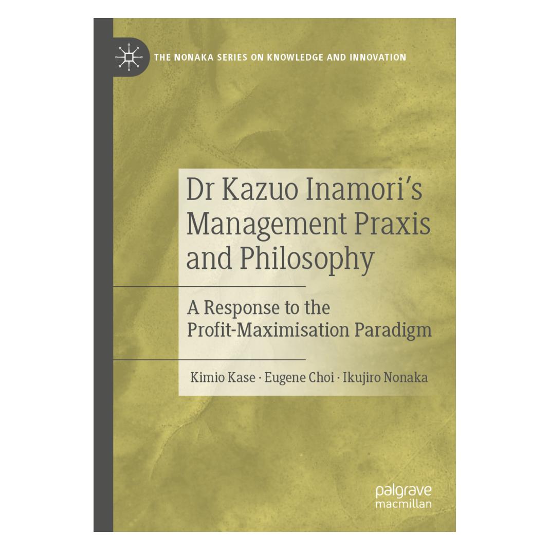 Springer Dr Kazuo Inamori's Management Praxis and Philosophy (Englisch, Softcover, Eugene Choi, Ikujiro Nonaka, Kimio Kase) (56964355)