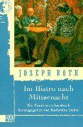 Joseph Roth - Im Bistro nach Mitternacht: Joseph Roth in Frankreich: Ein Frankreich-Lesebuch - Preis vom 09.10.2026 07:28:09 h