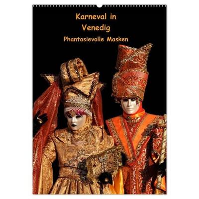 Karneval in Venedig - Phantasievolle Masken (Wandkalender 2027 DIN A2 hoch), CALVENDO Monatskalender