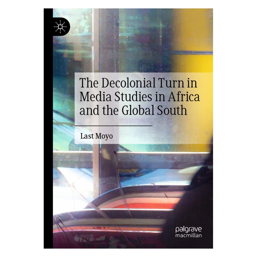 Springer The Decolonial Turn in Media Studies in Africa and the Global South (Englisch, Softcover, Last Moyo) (56211192)
