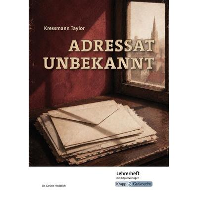 Adressat unbekannt – Kressmann Taylor – Lehrerheft, Geheftet von Gesine. Heddrich, Krapp & Gutknecht Verlag, 978-3-96323-013-4