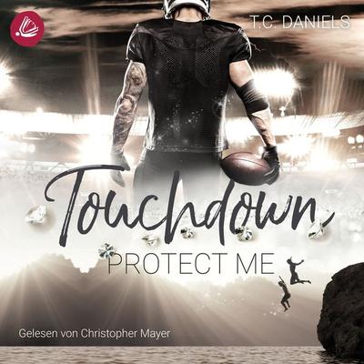 Touchdown Protect Me - T.C. Daniels, Audio, 4066339749658