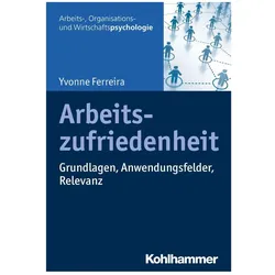Arbeitszufriedenheit, Fachbücher von Simone Kauffeld, Yvonne Ferreira