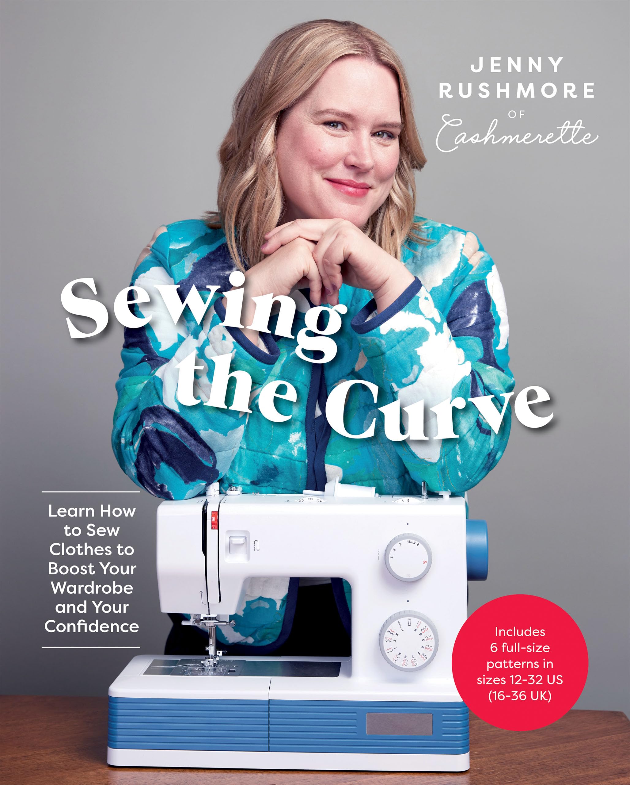 Jenny Rushmore - Sewing the Curve: Learn How to Sew Clothes to Boost Your Wardrobe and Your Confidence - Preis vom 09.10.2026 07:28:09 h