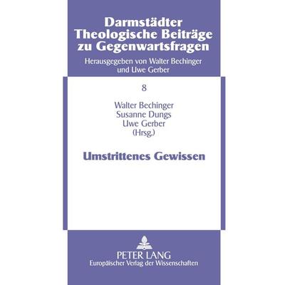 Umstrittenes Gewissen, Taschenbuch von , Peter Lang GmbH, Internationaler Verlag der Wissenschaften, 978-3-631-39298-0
