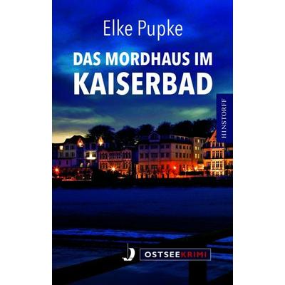 Das Mordhaus im Kaiserbad, Taschenbuch von Elke Pupke, Hinstorff, 978-3-356-01826-4