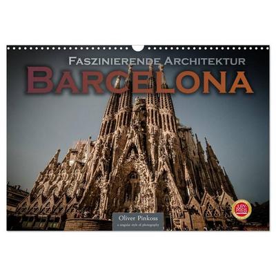 Barcelona - Faszinierende Architektur (Wandkalender 2026 DIN A3 quer), CALVENDO Monatskalender
