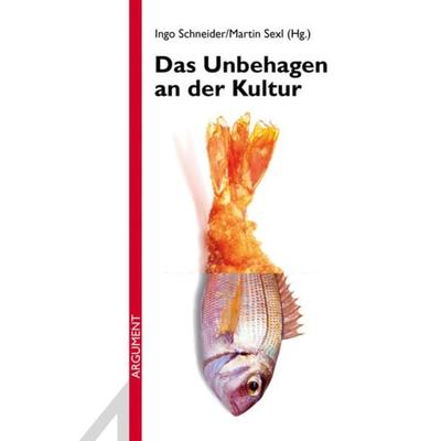 Das Unbehagen an der Kultur, Taschenbuch von , Argument Verlag mit Ariadne, 978-3-86754-318-7