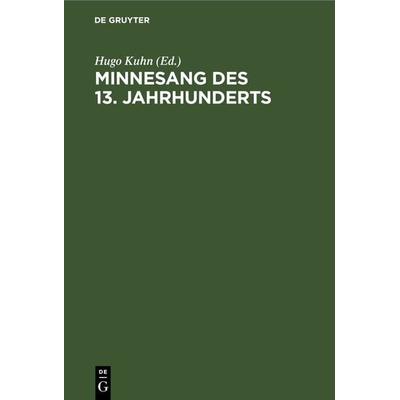 Minnesang des 13. Jahrhunderts, Gebundene Ausgabe von , De Gruyter, 978-3-11-230512-6