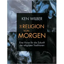 Ken:Die Religion von morgen, Sachbücher von Ken Wilber