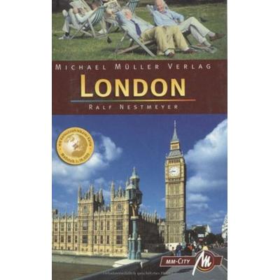 London, Taschenbuch von Ralf Nestmeyer, Michael Müller Verlag, 978-3-89953-460-3