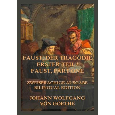 Faust, der Tragödie erster Teil / Faust, Part One, Taschenbuch von Johann Wolfgang von Goethe, Jazzybee Verlag, 978-3-9886895-7-3