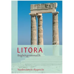 Litora. Begleitgrammatik, Schulbücher von Ursula Blank-Sangmeister, Günter Laser, Anke Laser, Hubert Müller