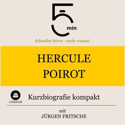 Hercule Poirot: Kurzbiografie kompakt - 5 Minuten,5 Minuten Biografien,Jürgen Fritsche, Audio, 9783754511336