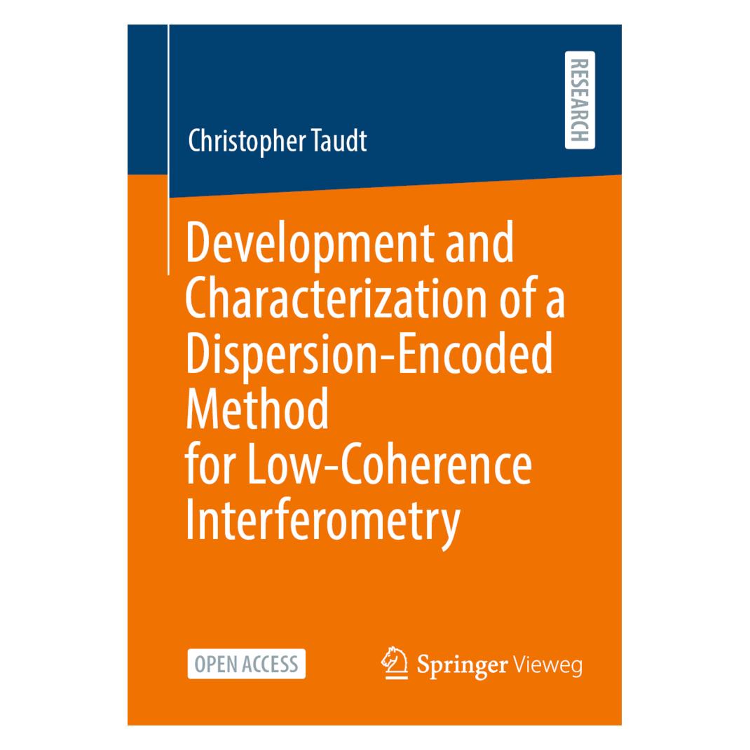 Springer Development and Characterization of a Dispersion-Encoded Method for Low-Coherence Interferometry (Englisch, Softcover, Christopher Taudt) (56214143)