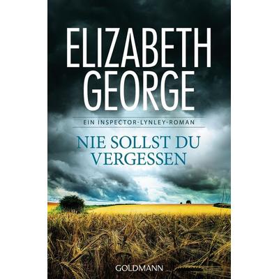 Nie sollst du vergessen, Taschenbuch von Elizabeth George, Goldmann