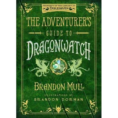 The Adventurer's Guide to Dragonwatch, Gebundene Ausgabe von Brandon Mull, Shadow Mountain, 978-1-63993-305-1