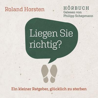 Liegen Sie richtig? - Roland Horsten, Audio, 9783959334068
