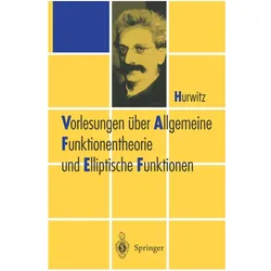 Vorlesungen über Allgemeine Funktionen-theorie und Elliptische Funktionen, Fachbücher von Adolf Hurwitz