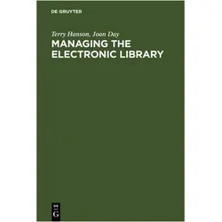 Hanson:Managing the Electronic Library, Fachbücher von Terry Hanson, Joan Day