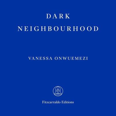 Dark Neighbourhood - Vanessa Onwuemezi, Audio, 9781804270127