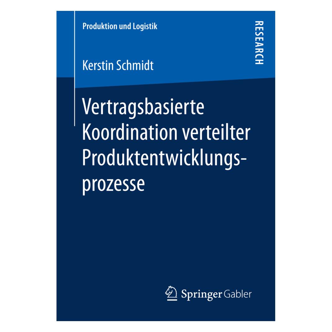 Springer Vertragsbasierte Koordination verteilter Produktentwicklungsprozesse (Deutsch, Softcover, Kerstin Schmidt) (55884232)