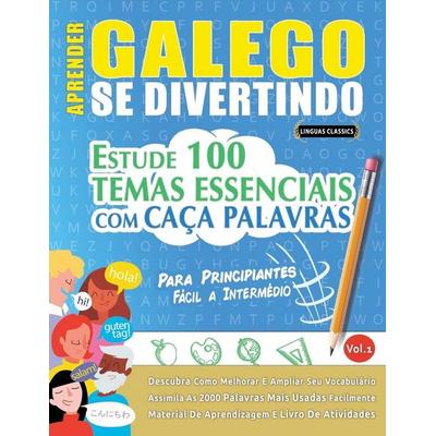 APRENDER GALEGO SE DIVERTINDO! - PARA PRINCIPIANTES, Taschenbuch von Linguas Classics, Linguas Classics