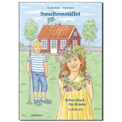Lehrbuch Smultronstället 1 – Schwedisch für Kinder - Das zugehörige Lehrbuch zum Lehrwerk Smultronstället 1 - Schwedisch für Kinder, Taschenbuch von