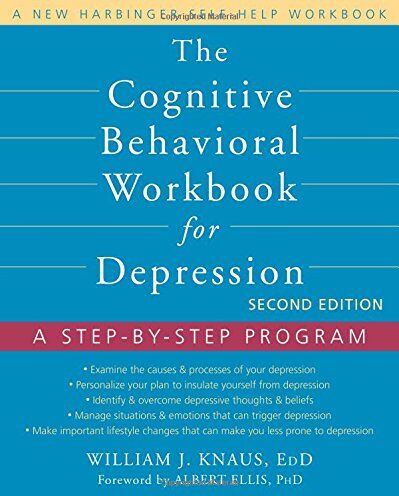 Knaus, Dr. William J. - The Cognitive Behavioral Workbook for Depression: A Step-by-Step Program (New Harbinger Self-Help Workbooks) - Preis vom 30.09.2026 22:30:23 h