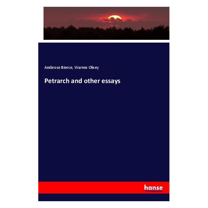 Hansebooks Petrarch and other essays (Englisch, Softcover, Ambrose Bierce, Warren Olney) (56088912)