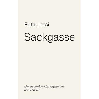 Sackgasse, Taschenbuch von Ruth Jossi, BoD – Books on Demand, 978-3-7526-1756-6
