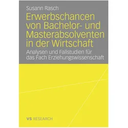 Erwerbschancen von Bachelor- und Master-Absolventen in der Wirtschaft, Fachbücher von Susann Rasch