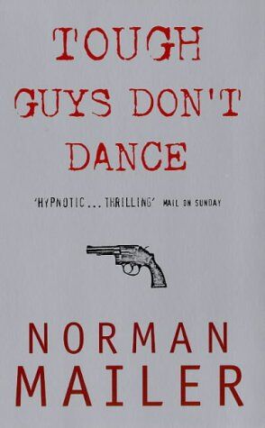 Norman Mailer - Tough Guys Don't Dance - Preis vom 14.10.2026 23:07:16 h