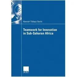 Teamwork for Innovation in Sub-Saharan Africa, Fachbücher von Hannah T. Seriki