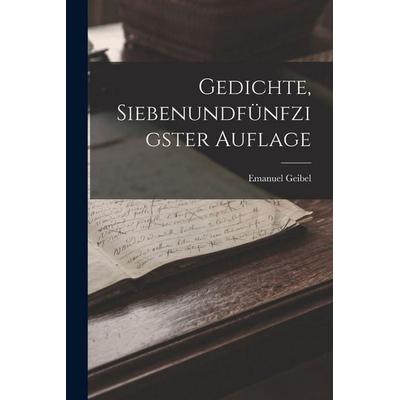 Gedichte, Siebenundfünfzigster Auflage, Taschenbuch von Emanuel Geibel, Legare Street Press, 978-1-01-903966-3