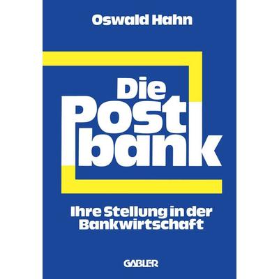 Die Postbank, Taschenbuch von Oswald Hahn, Betriebswirtschaftlicher Verlag Gabler, 978-3-409-45011-9