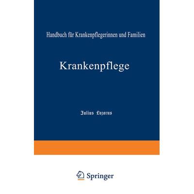 Krankenpflege, Taschenbuch von Julius Lazarus, Springer Berlin, 978-3-662-32005-1